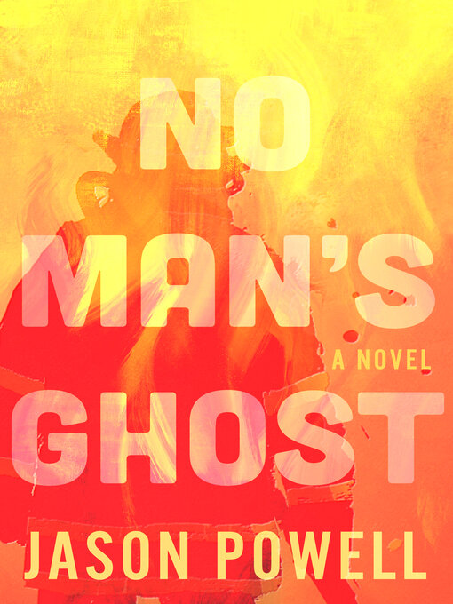 Title details for No Man's Ghost by Jason Powell - Wait list